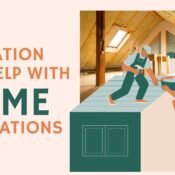 How Insulation Can Help with Home Renovations